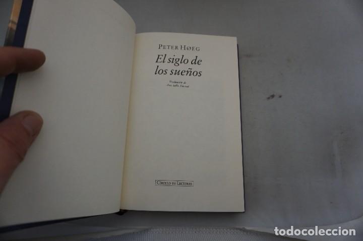 Libros: AR7DE- EL SIGLO DE LOS SUE&Ntilde;OS - PETER HOEG / TAPA DURA CIRCULO DE LECTORES - Foto 3