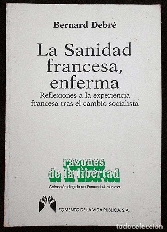 Libros: La Sanidad francesa, enferma - Bernard Debr&eacute; - Foto 1