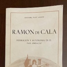 Libros: RAMÓN DE CALA - FEDERACIÓN Y AUTONOMÍA EN EL PAÍS ANDALUZ - 1980