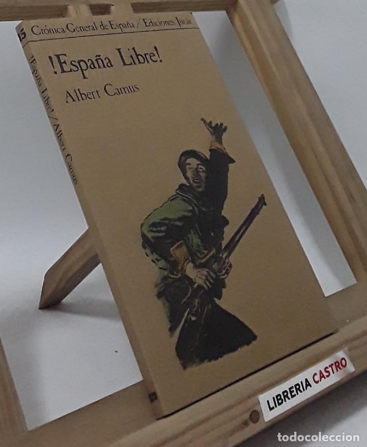 Libros: !Espa&ntilde;a Libre! - Albert Camus - Foto 1