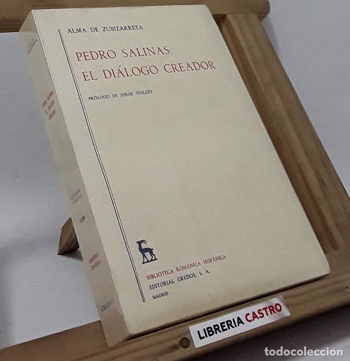 Libros: Pedro Salinas: El di&aacute;logo creador - Alma de Zubizarreta - Foto 1