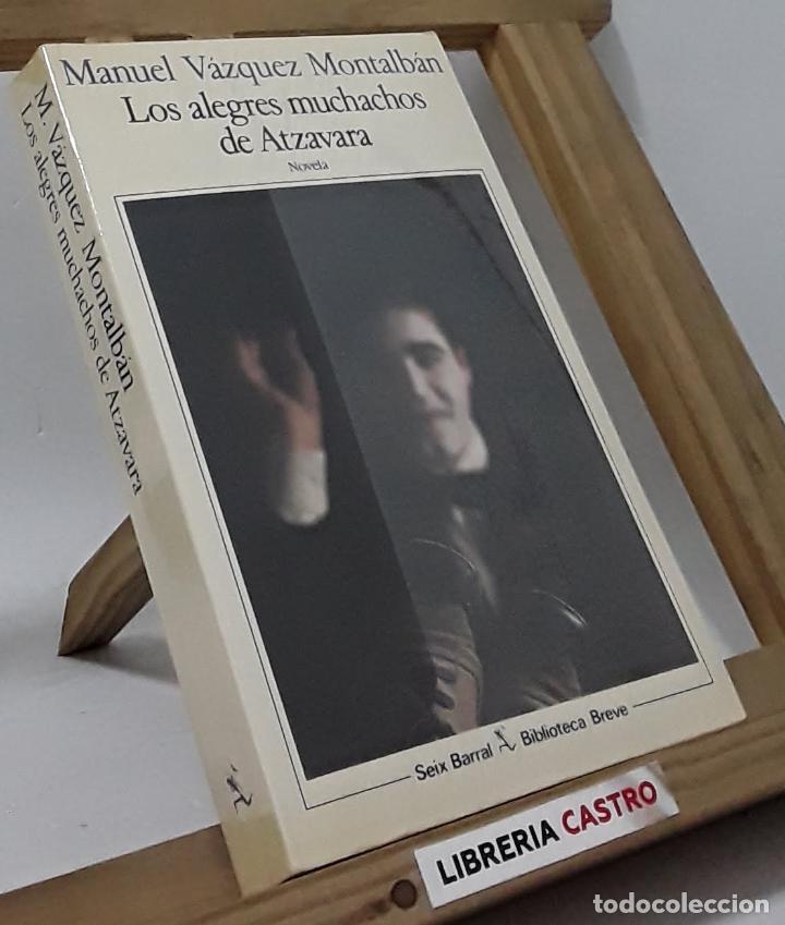 Libros: Los alegres muchachos de Atzavara - Manuel V&aacute;zquez Montalb&aacute;n - Foto 1