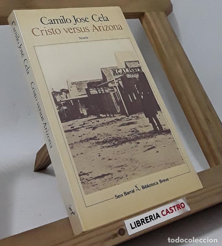 Libros: Cristo versus Arizona - Camilo Jos&eacute; Cela - Foto 1