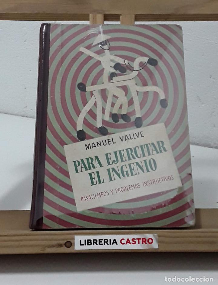 Libros: Para ejercitar el ingenio - Manuel Vallve - Foto 1