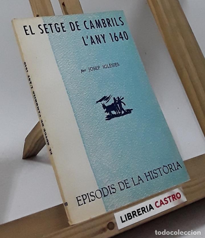 Libros: El setge de Cambrils l&acute;any 1640 - Josep Igl&eacute;sies - Foto 1