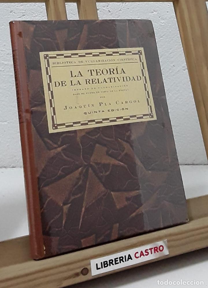 Libros: La teor&iacute;a de la relatividad - Joaqu&iacute;n Pla Cargol. - Foto 1