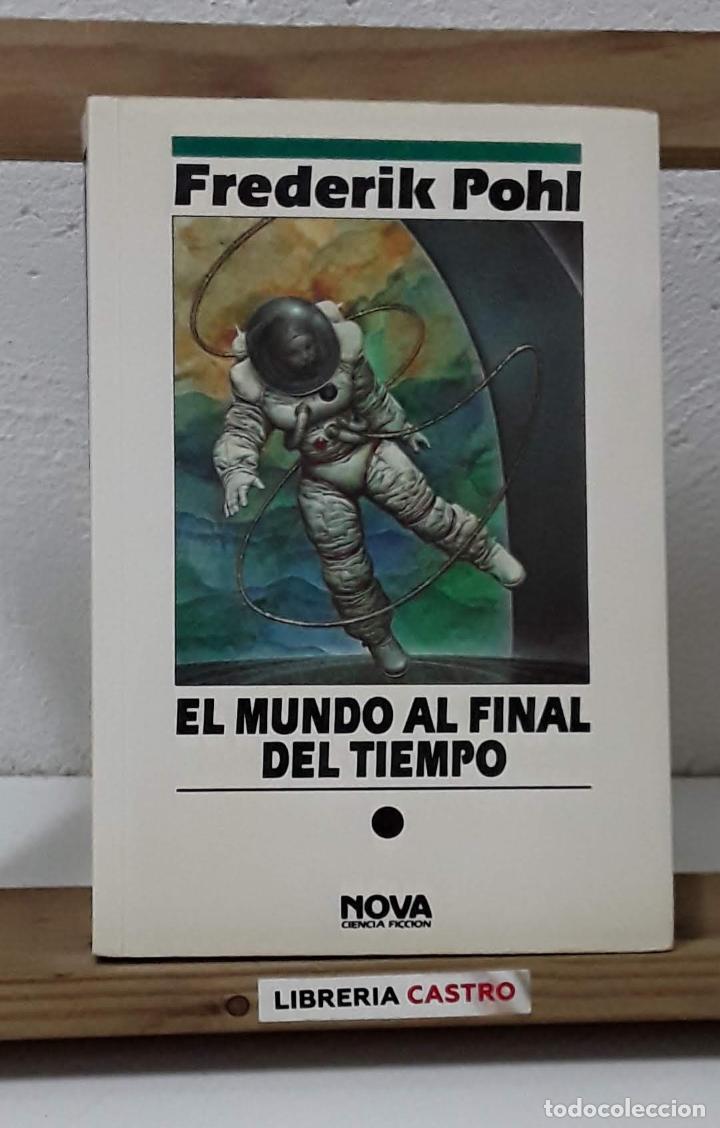 Libros: El mundo al final del tiempo - Frederik Pohl - Foto 1