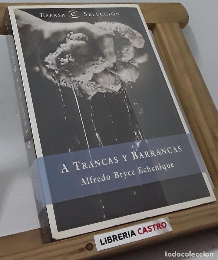 Libros: A trancas y barrancas - Alfredo Bryce Echenique - Foto 1