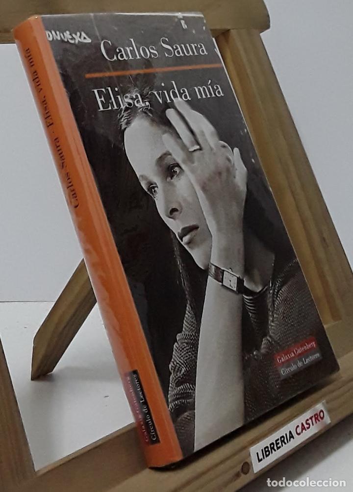 Libros: Elisa, vida m&iacute;a - Carlos Saura - Foto 1