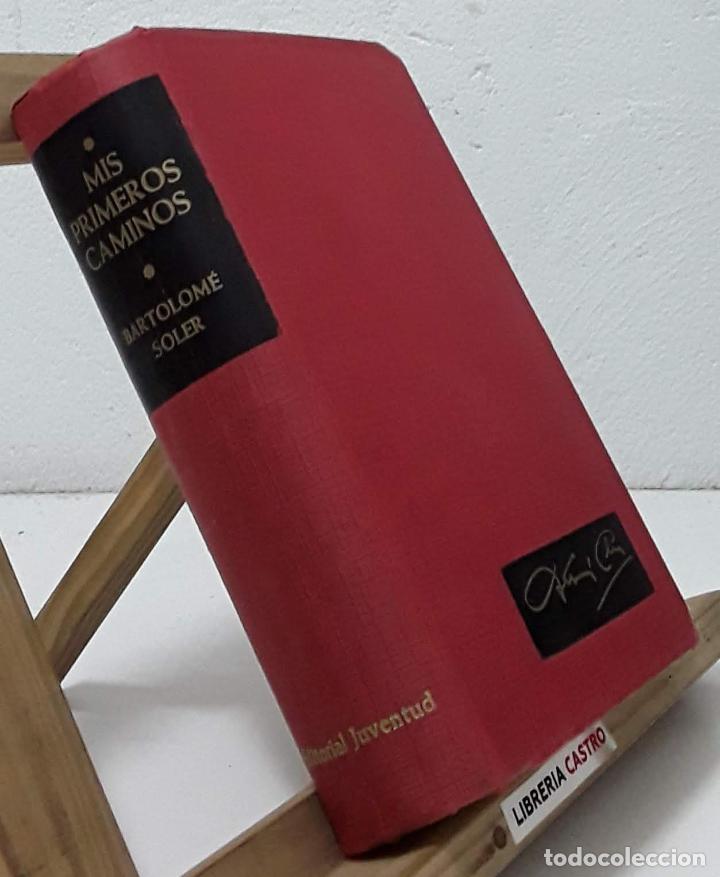 Libros: Mis primeros caminos - Bartolom&eacute; Soler - Foto 2