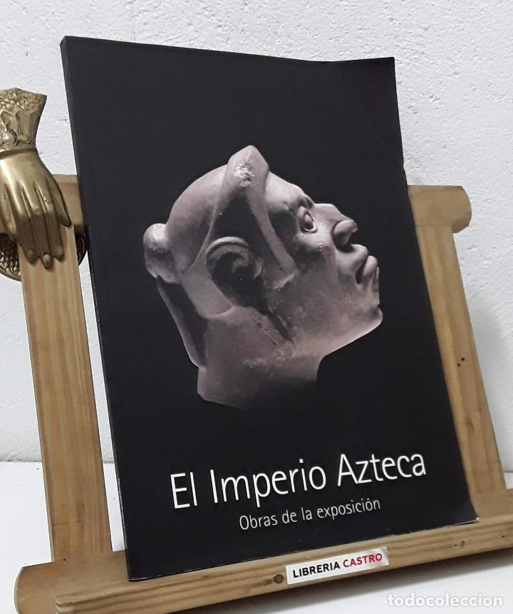 Libros: El Imperio Azteca. Obras de la exposici&oacute;n - Varios - Foto 1