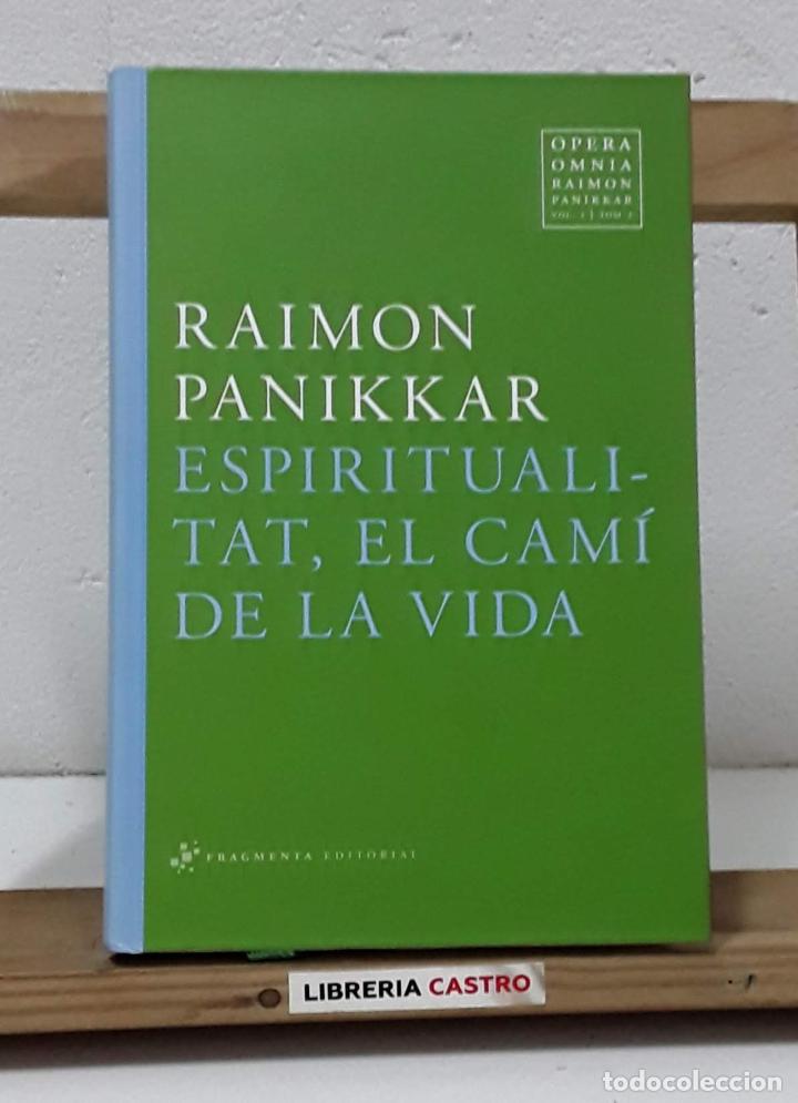 Libros: Espiritualitat, el cam&iacute; de la vida - Raimon Panikkar - Foto 1
