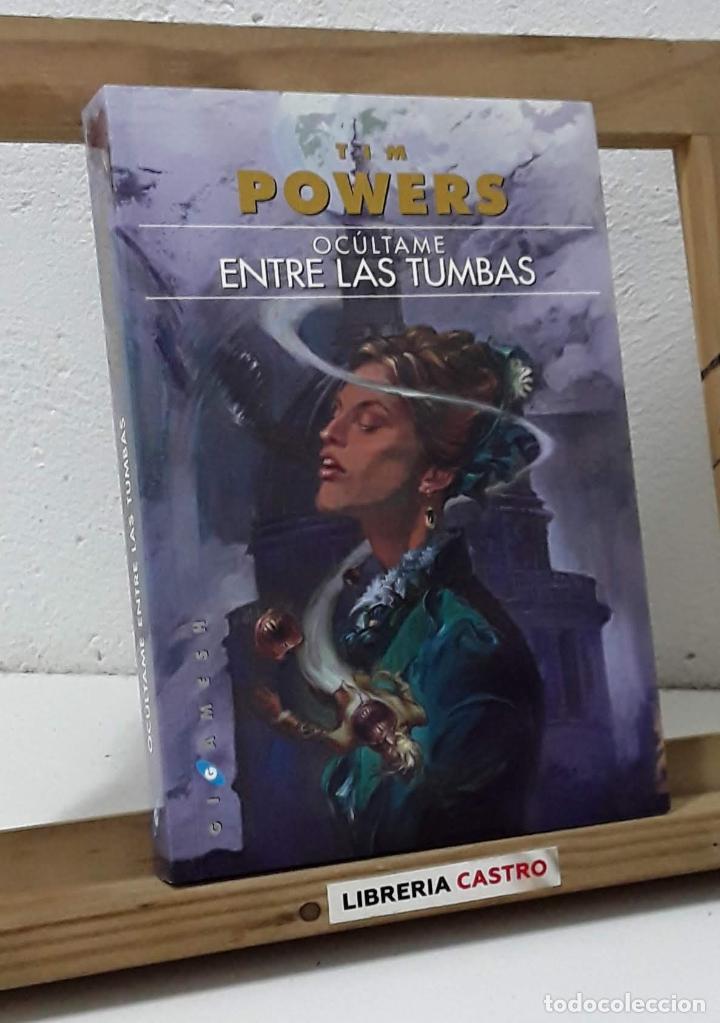 Libros: Oc&uacute;ltame entre las tumbas - Tim Powers - Foto 1