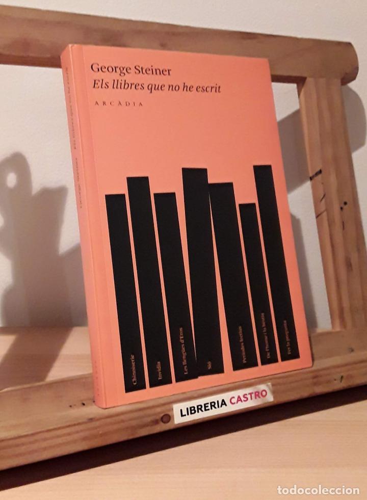 Libros: Els llibres que no he escrit - George Steiner - Foto 1