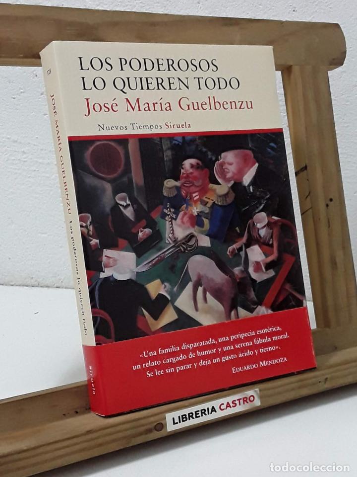 Libros: Los poderosos lo quieren todo - Jos&eacute; Mar&iacute;a Guelbenzu - Foto 1