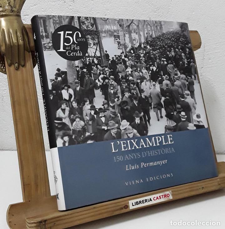 Libros: LEixample 150 anys dhist&ograve;ria - Llu&iacute;s Permanyer - Foto 1