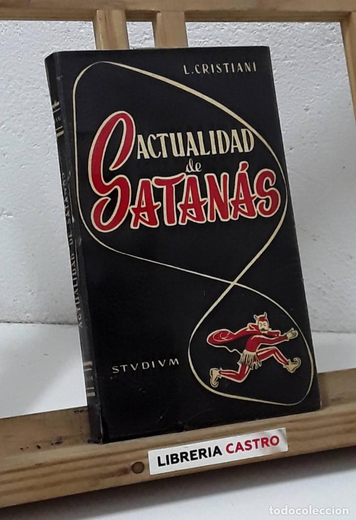 Libros: Actualidad de Satan&aacute;s - L. Cristiani - Foto 1
