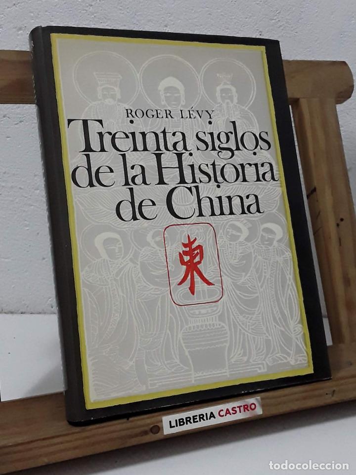 Libros: Treinta siglos de la historia de China - Roger L&eacute;vy - Foto 1