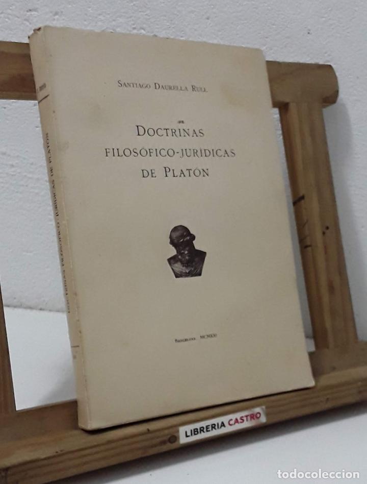 Libros: Doctrinas filos&oacute;fico-jur&iacute;dicas de Plat&oacute;n - Santiago Daurella Rull