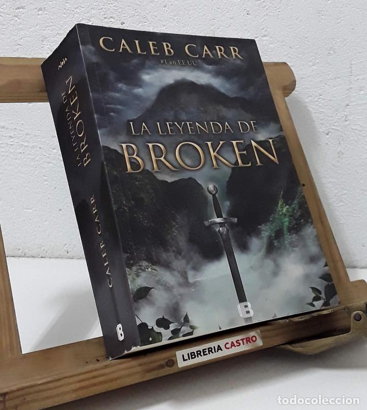 Libros: La leyenda de Broken - Caleb Carr - Foto 1