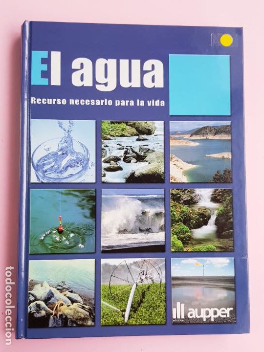 Libri di seconda mano: LIBRO-EL AGUA-RECURSO RECESARIO PARA LA VIDA-LAUPPER-IMPOLUTO-COLECCIONISTAS
