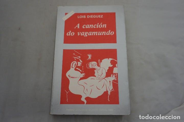 Libros: AR6B- A CANCION DO VAGAMUNDO - LOIS DIEGUEZ / GOTELO BLANCO - Foto 1