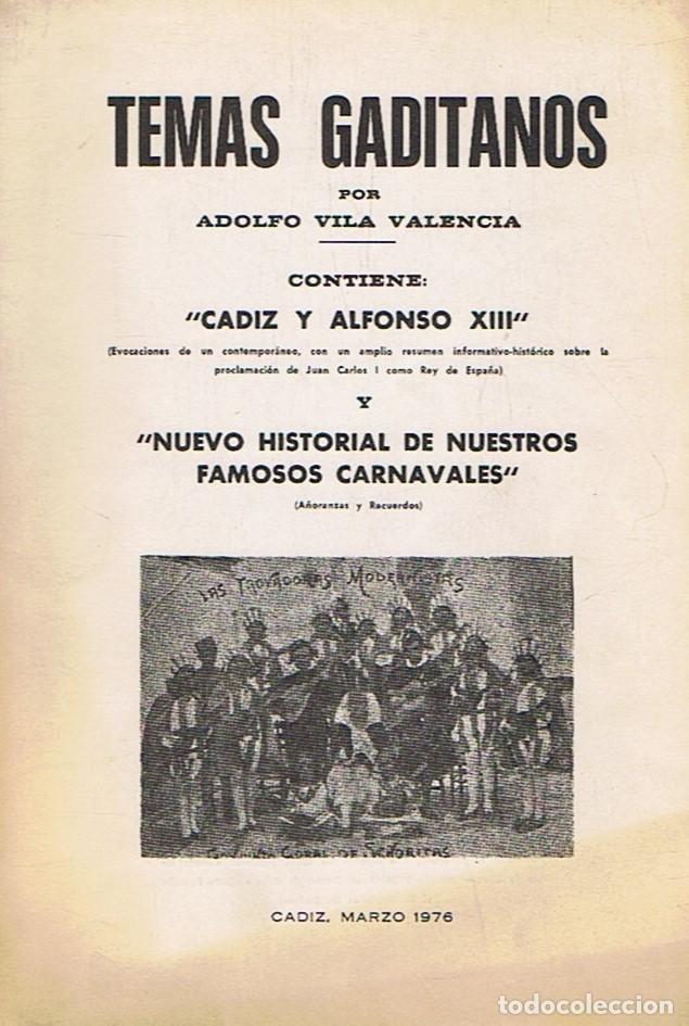 Libros: TEMAS GADITANOS. C&Aacute;DIZ Y ALFONSO XIII * NUEVO HISTORIAL DE NUESTROS FAMOSOS CARNAVALES. - Vila Valen