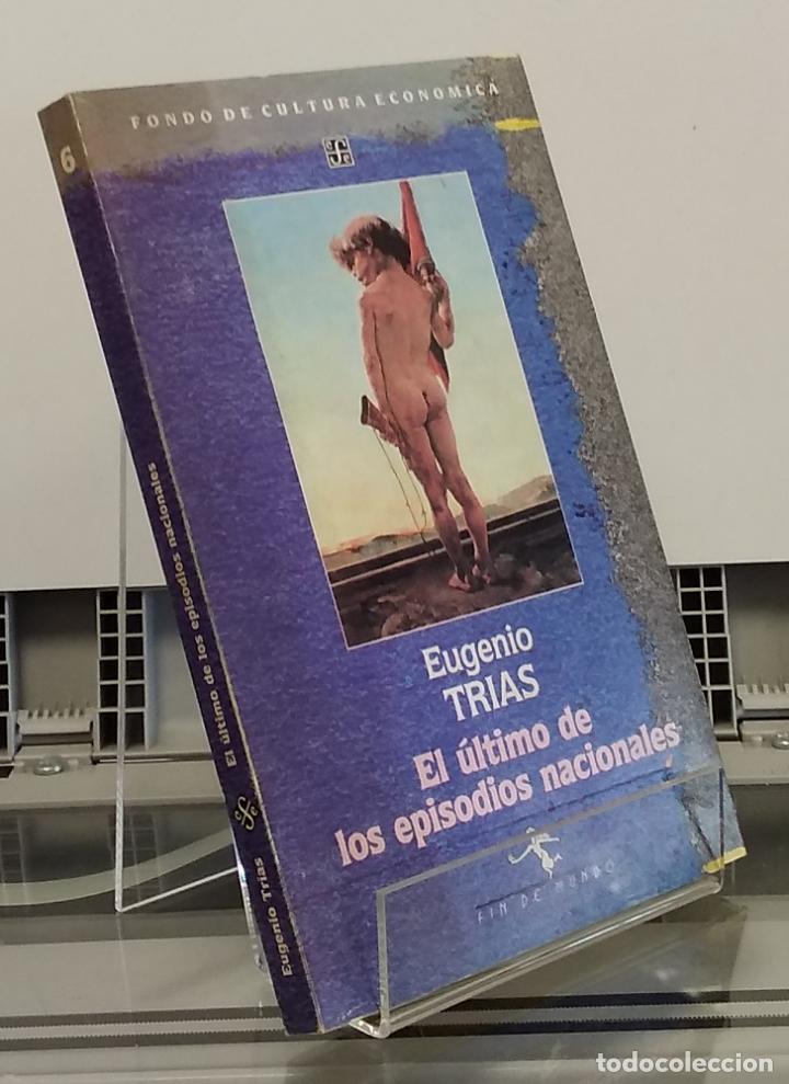 Libros: El &uacute;ltimo de los episodios nacionales (y otros textos afines) - Eugenio Tr&iacute;as - Foto 1
