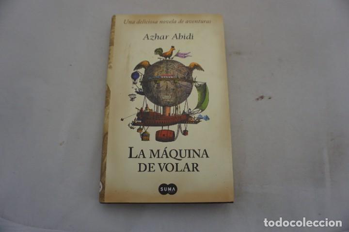 Libros: AR6E- LA MAQUINA DE VOLAR - AZHAR ABIDI / SUMA - Foto 1