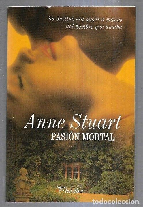 Libros: PASION MORTAL - STUART, ANNE - Foto 2