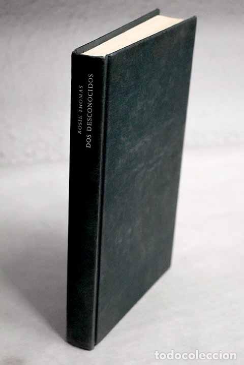 Libros: Dos desconocidos.- Thomas, Rosie - Foto 1