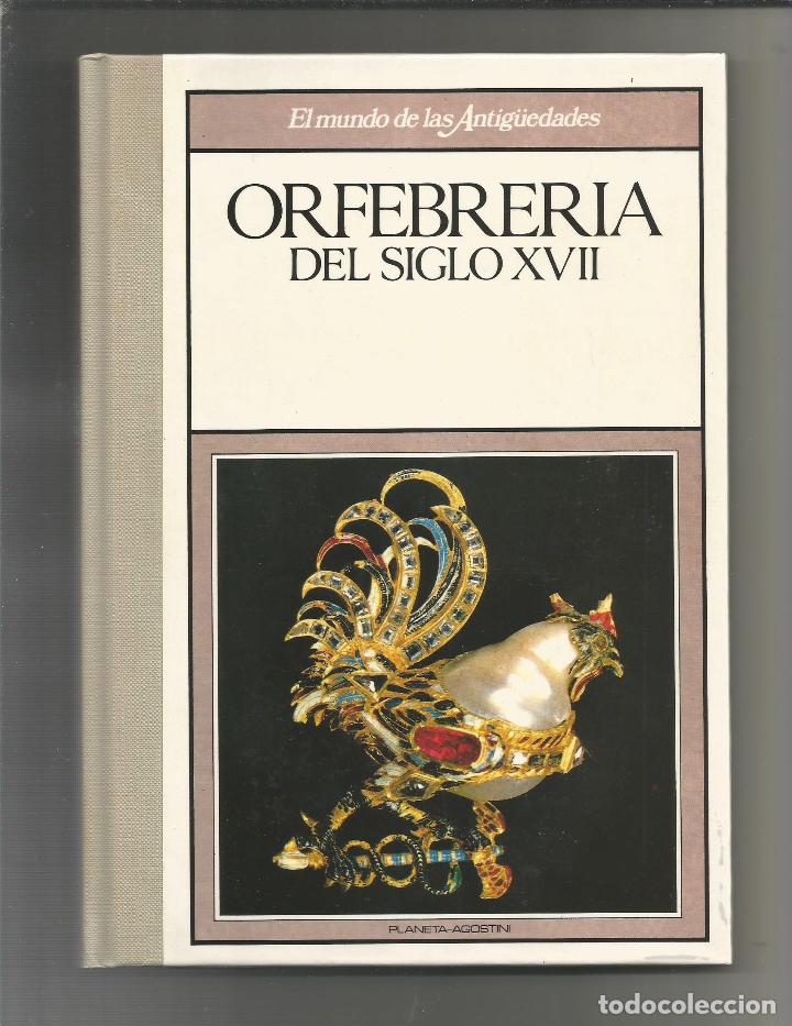 Libros: Orfebrer&iacute;a del siglo XVII. - Foto 1