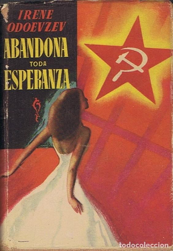 Libros: ABANDONA TODA &Eacute;SPERANZA. - Odoevzev. Irene, - Foto 1
