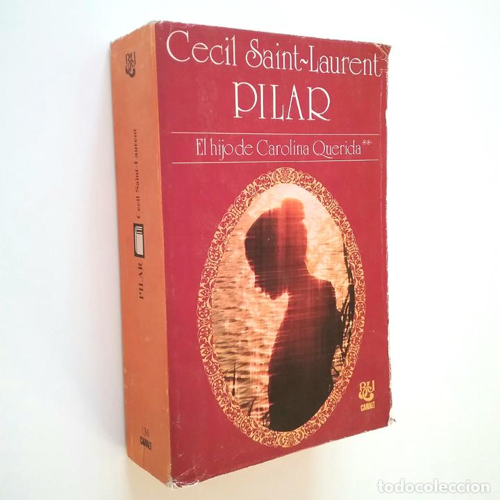 Libros: Cecil Saint-Laurent - Pilar (El hijo de Carolina Querida) - Foto 1