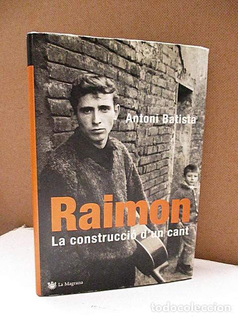 Libros: BATISTA, ANTONI. - RAIMON. LA CONSTRUCCI&Oacute; DUN CANT. - Foto 1