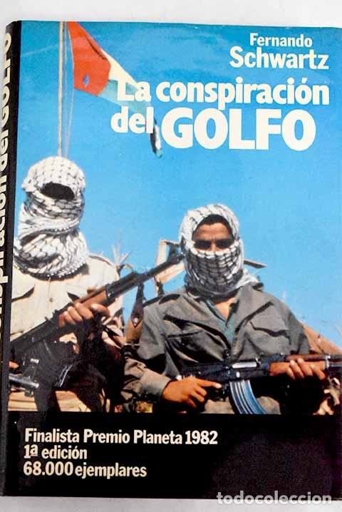 Libros: La conspiraci&oacute;n del Golfo.- Schwartz, Fernando - Foto 1