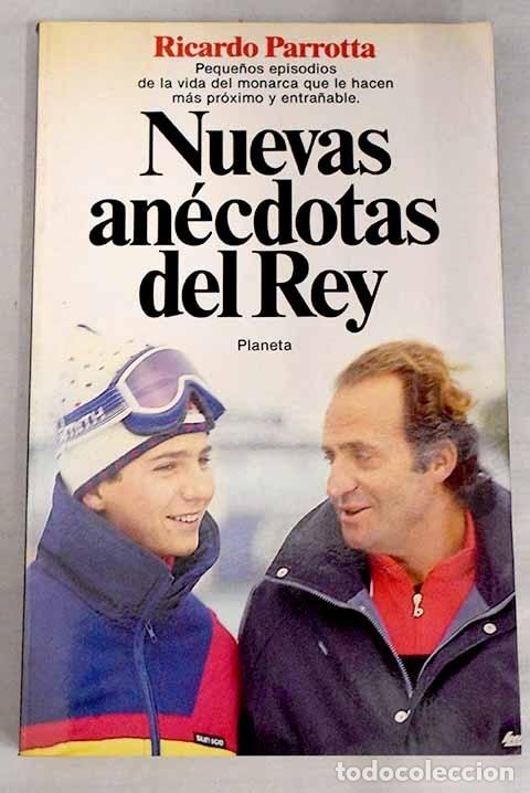 Libros: Nuevas an&eacute;cdotas del Rey.- Parrotta, Ricardo - Foto 1
