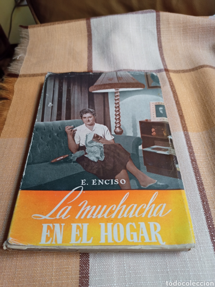 Libros: Libro La muchacha en el hogar.Por E. Enciso.A&ntilde;o 1958. - Foto 1