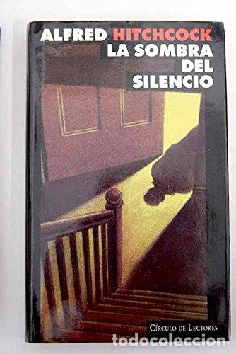 Libros: LA SOMBRA DEL SILENCIO - Hitchcock,Alfred - Foto 1