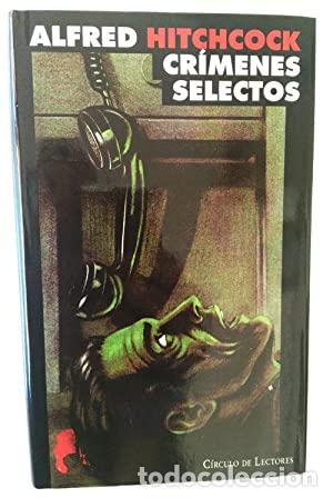 Libros: CR&Iacute;MENES SELECTOS - Hitchcock,Alfred - Foto 1