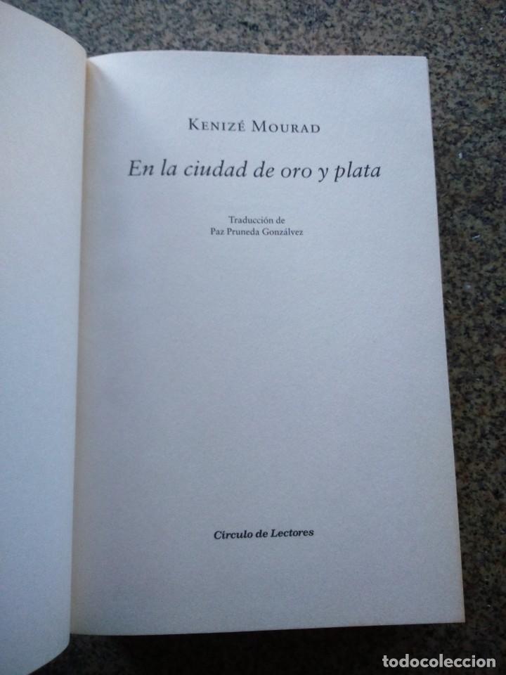 Libros: EN LA CIUDAD DE ORO Y PLATA -- KENIZE MOURAD -- CIRCULO 2011 -- - Foto 1
