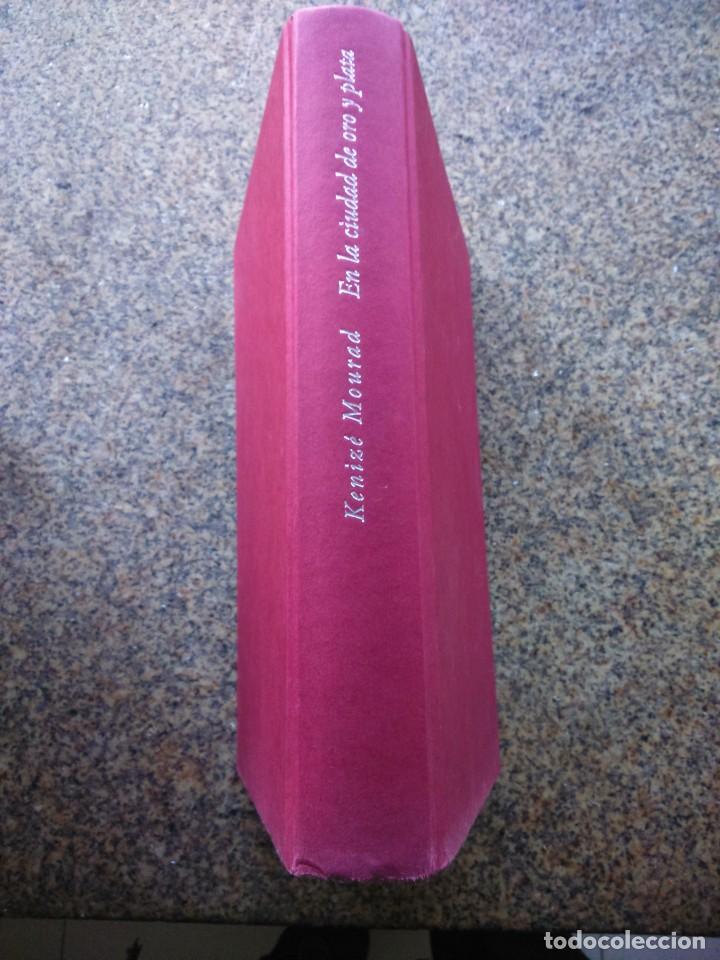 Libros: EN LA CIUDAD DE ORO Y PLATA -- KENIZE MOURAD -- CIRCULO 2011 -- - Foto 3