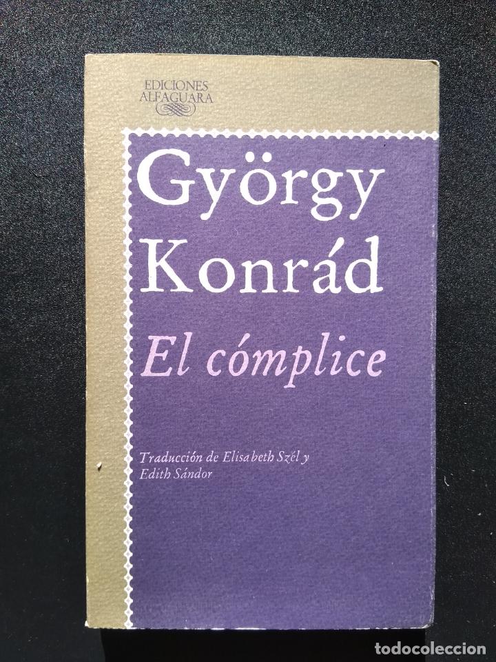 Libros: KONR&Aacute;D, Gy&ouml;rgy - El c&oacute;mplice - Foto 1