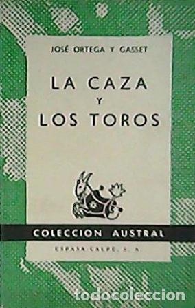 Libros: ORTEGA Y GASSET, Jos&eacute;.- - La caza y los toros. - Foto 2