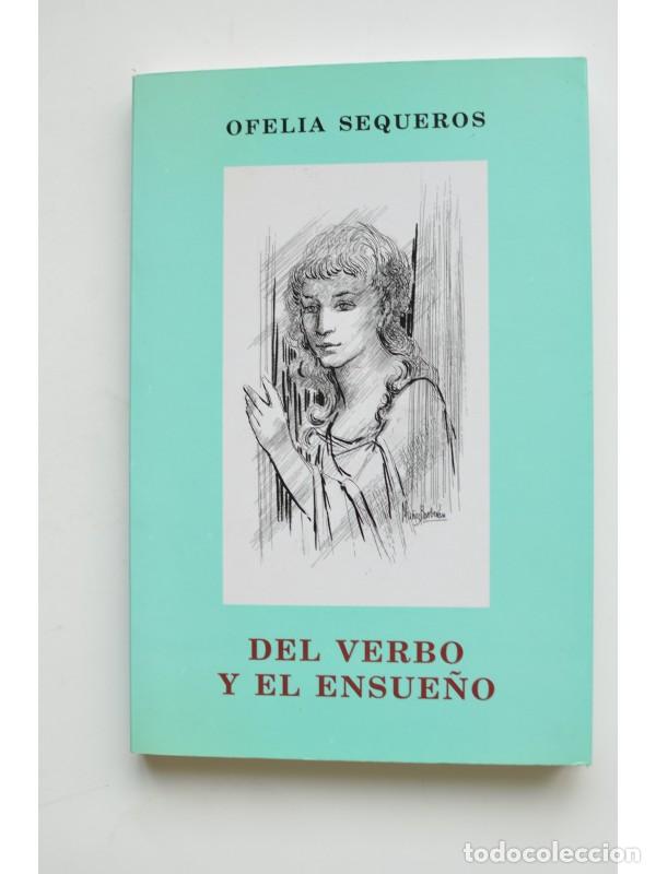 Libros: Del verbo y el ensue&ntilde;o - SEQUEROS, Ofelia - Foto 1