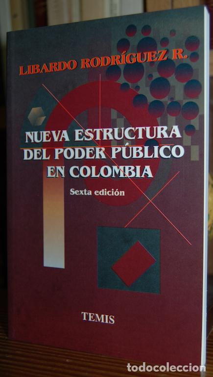 Libros: NUEVA ESTRUCTURA DEL PODER PUBLICO EN COLOMBIA - RODRIGUEZ, Libardo - Foto 1