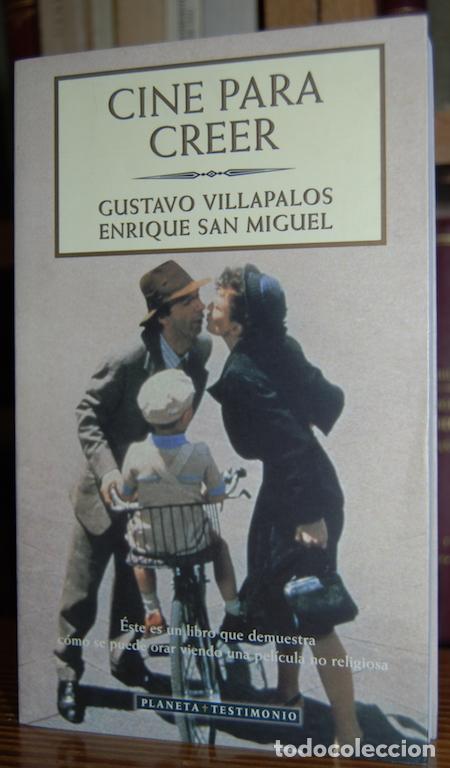 Libros: CINE PARA CREER - VILLAPALOS, Gustavo y SAN MIGUEL, Enrique