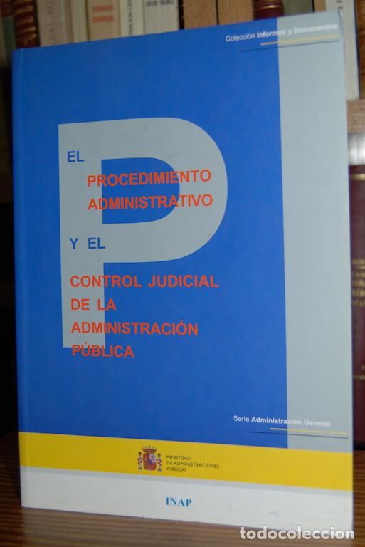Libros: EL PROCEDIMIENTO ADMINISTRATIVO Y EL CONTROL JUDICIAL DE LA ADMINISTRACION PUBLICA - Foto 1