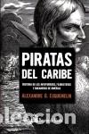 Libros: Piratas del Caribe: historia de los aventureros, filibusteros y bucaneros de Am&eacute;rica - Exquemelin, A