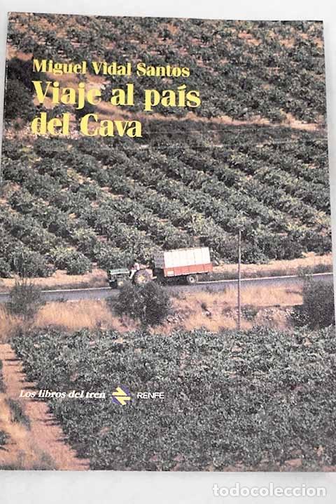 Libros: Viaje al pa&iacute;s del cava.- Vidal Santos, Miguel - Foto 1